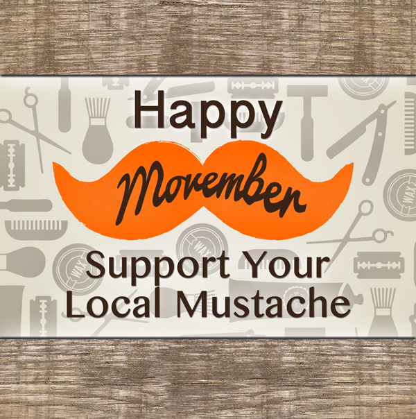 Movember! Men’s Health Month!