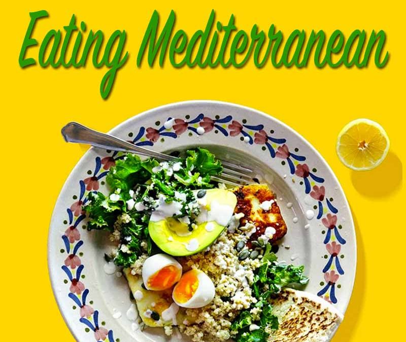 Eat a Mediterranean Diet