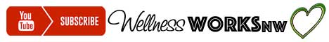 Subscribe to Wellness Works NW's YouTube Channel