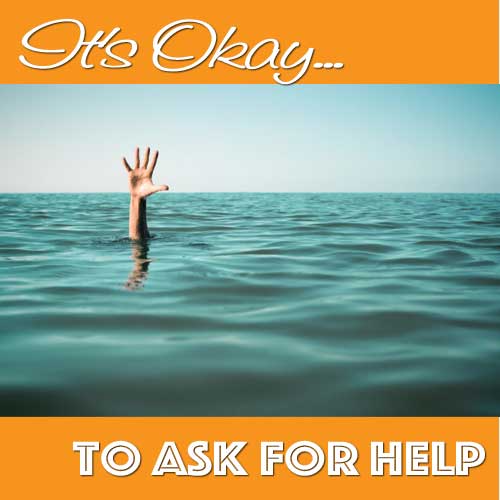 It’s Okay to Ask for Help